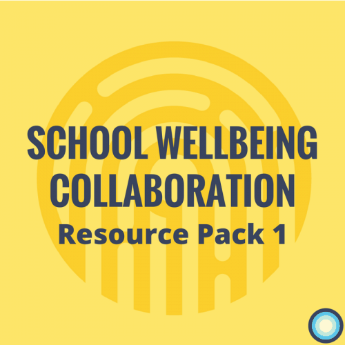 School Wellbeing Collaboration Resource Pack 1