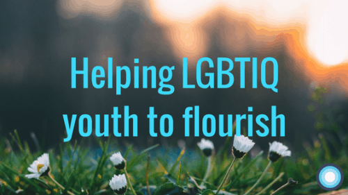 Helping LGBTIQ youth to flourish