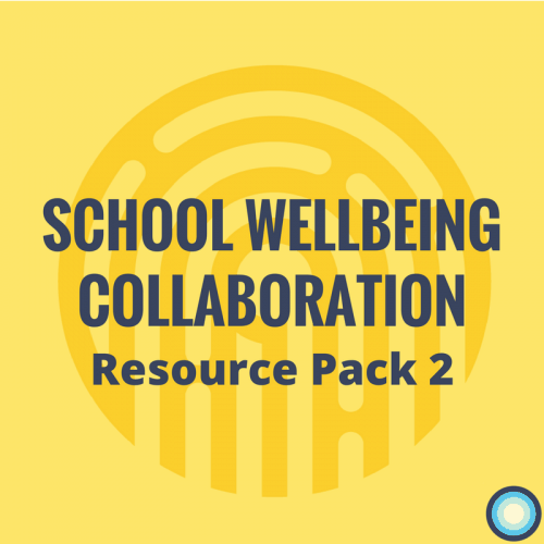 School Wellbeing Collaboration Resource Pack 2